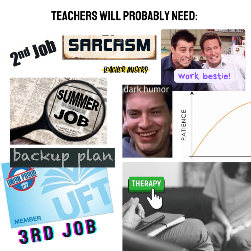 Collage showing items a teacher needs to make it through the year, including a work bestie, therapy, and a second job.