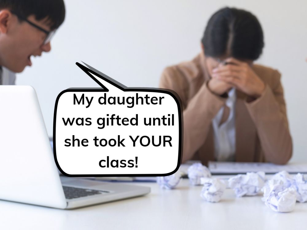 Parent yelling at teacher that their child was gifted until they took her class.