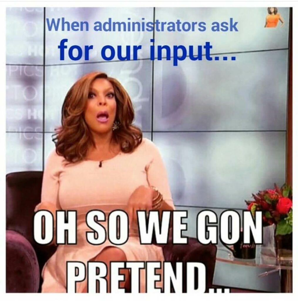 A TV presenter looking shocked with text overlay: When administrators ask for our input... Oh so we gon pretend!