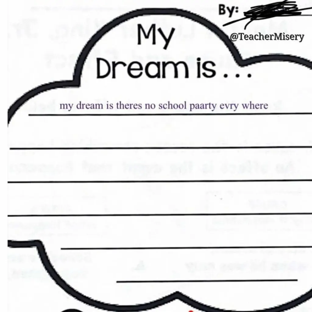 A teacher's cynical answer to the prompt: My dream is...
