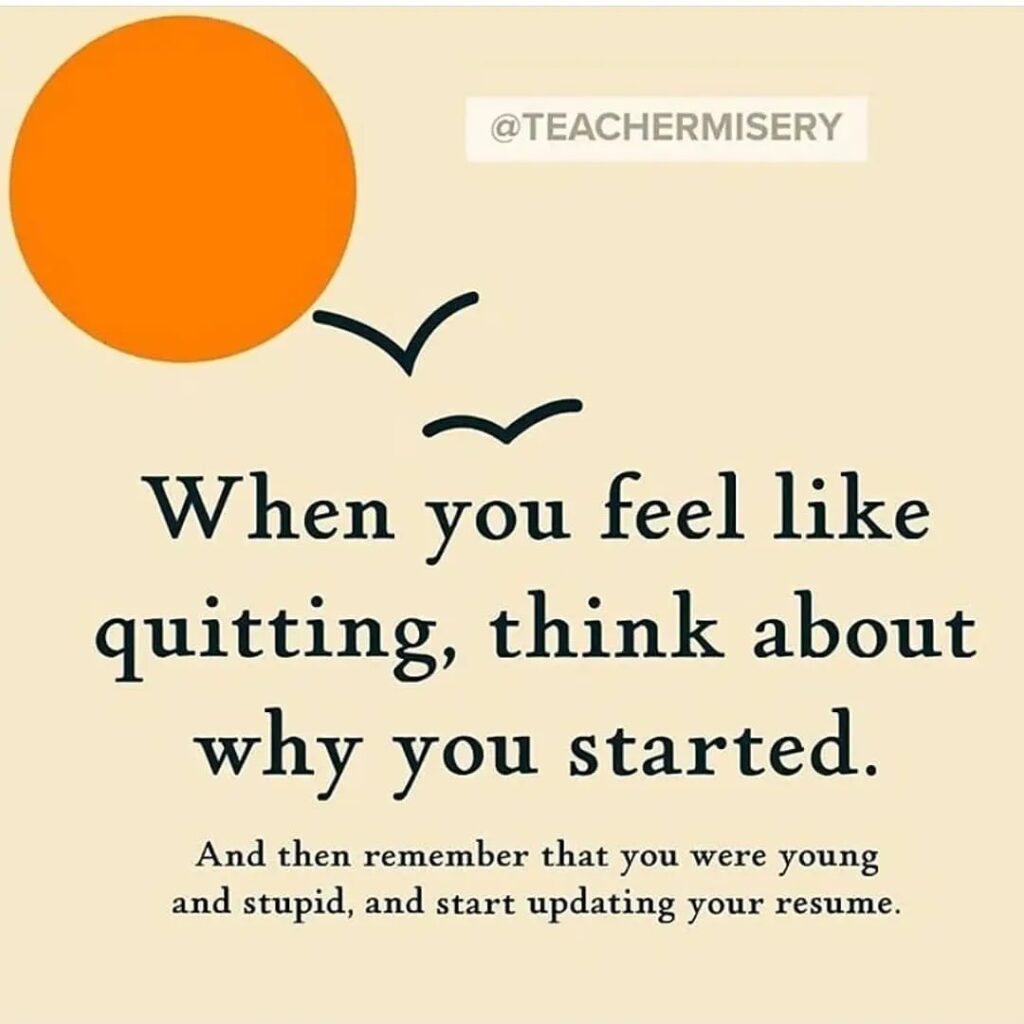 An "inspirational" quote inspiring teachers to quit.