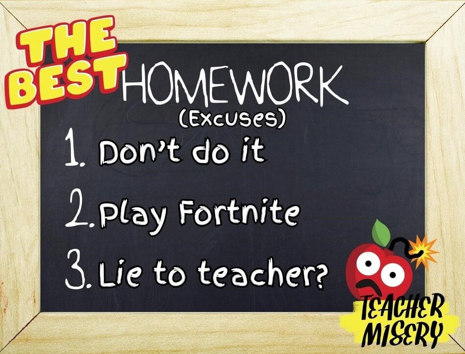 The 100 FUNNIEST Excuses For Not Doing Homework, Courtesy of My Students