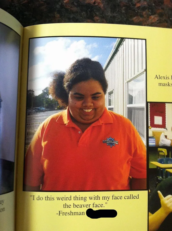 A photo of a student making a silly face in a photobook and the quote: "I do this weird thing with my face called the beaver face."