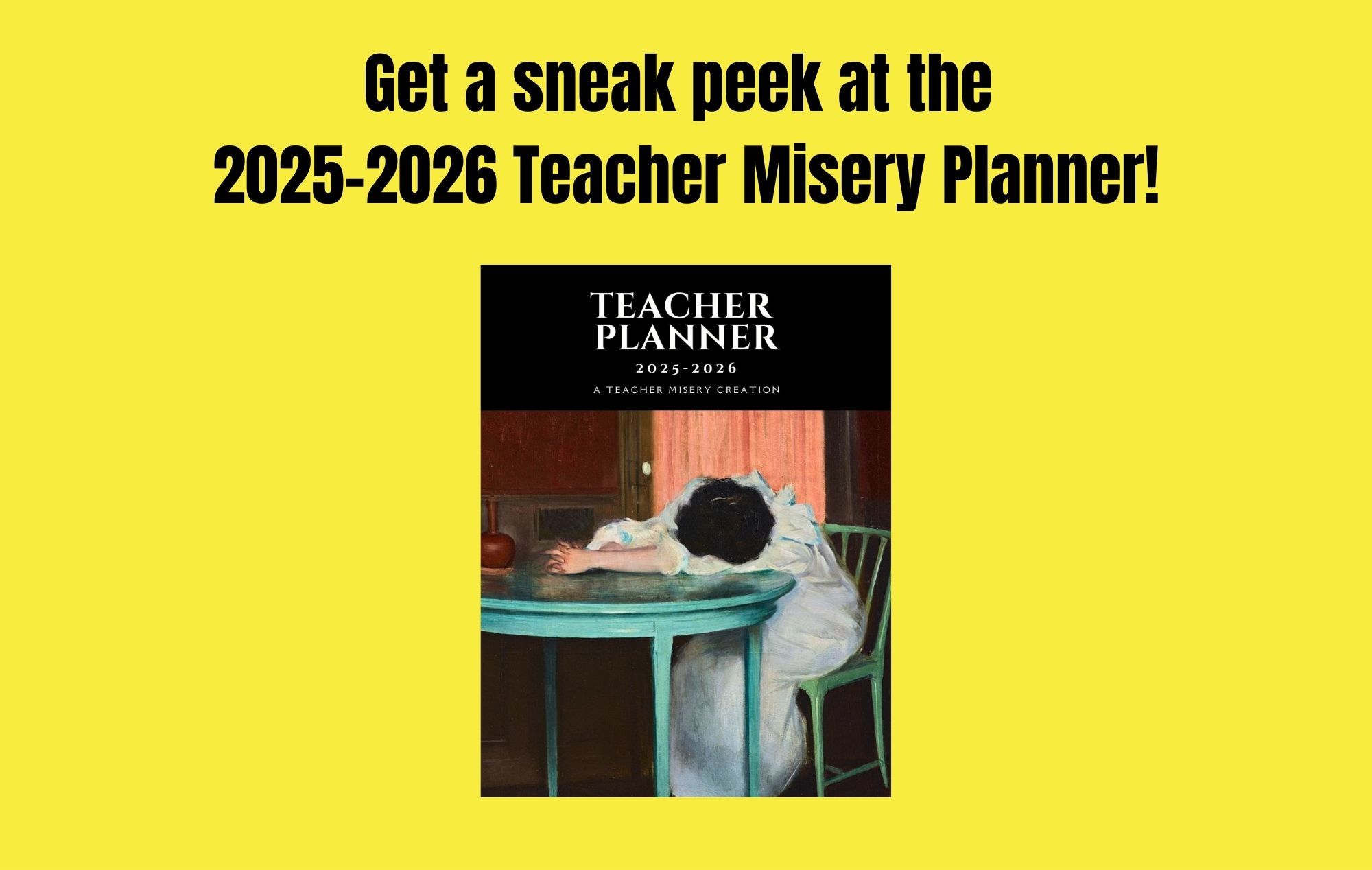 2025-2026 Teacher Misery Planner Sneak Peek!